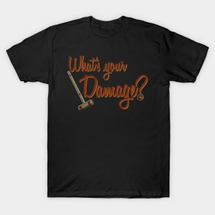 What's your Damage? T-Shirt